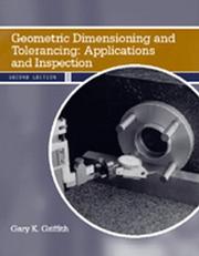 Cover of: Geometric Dimensioning and Tolerancing: Applications and Inspection (2nd Edition)