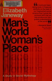 Cover of: Man's world, woman's place: a study in social mythology