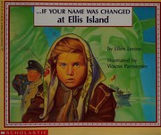 Cover of: If your name was changed at Ellis Island by Ellen Levine, Ellen Levine