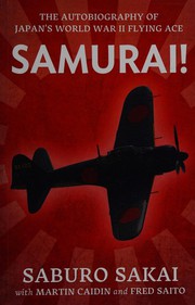 Cover of: Samurai: the autobiography of Japan's World War Two flying ace
