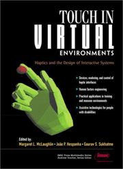 Touch in virtual environments : haptics and the design of interactive systems