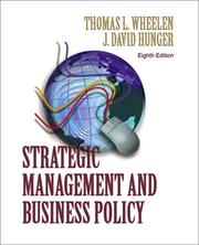 Strategic management and business policy by Thomas L. Wheelen, J. David Hunger, Tom Wheelen