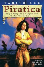 Cover of: Piratica: Being a Daring Tale of a Singular Girl's Adventure Upon the High Seas