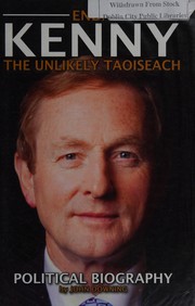 Cover of: Enda Kenny: the unlikely Taoiseach : political biography