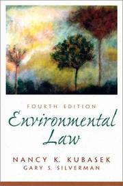 Environmental law by Nancy Kubasek, Nancy K. Kubasek, Gary S. Silverman