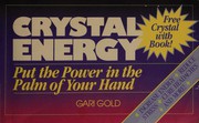 Cover of: Crystal energy: put power in the palm of your hand