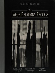 Cover of: The labor relations process by William H. Holley