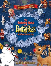 Cover of: 15th Anniversary Edition The Enchanted World Of Rankin/Bass: A Portfolio