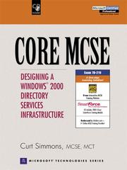 Cover of: CORE MCSE: Designing a Windows 2000 Directory Services Infrastructure
