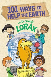 Cover of: 101 Ways to Help the Earth with Dr. Seuss's Lorax