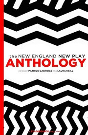 New England New Play Anthology by Various Playwrights, Patrick Gabridge, Laura Neill