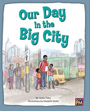 Cover of: Our Day in the Big City: Bookroom Package Turquoise Level 17 Grade 2