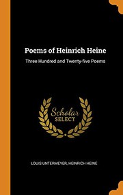 Cover of: Poems of Heinrich Heine: Three Hundred and Twenty-Five Poems