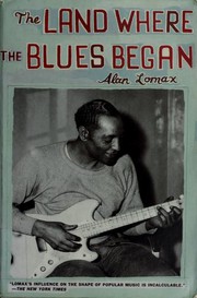 Cover of: The land where the blues began