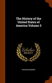 Cover of: The History of the United States of America Volume 3