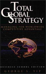 Cover of: Total Global Strategy by George S. Yip