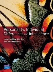 Personality, Individual Differences and intelligence by Maltby, John, Liz Day, Ann Macaskill