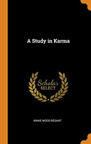 Cover of: A Study in Karma by Annie Wood Besant