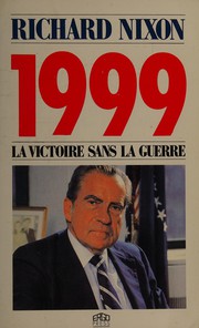1999 by Nixon, Richard M., Nixon, Richard.
