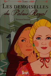 Les demoiselles du Palais-Royal by J. Esther Singer