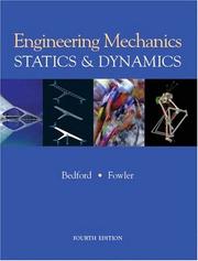 Cover of: Engineering Mechanics - Statics and Dynamics (4th Edition) by Anthony M Bedford, Wallace Fowler