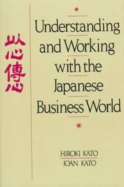 Cover of: Understanding and working with the Japanese business world