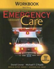 Cover of: Emergency Care Workbook by Bob Elling, Daniel Limmer, Michael F. O'Keefe, Edward T. Dickinson, Harvey D. Grant