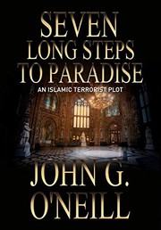 Cover of: Seven Long Steps To Paradise: An Islamic Terrorist Plot