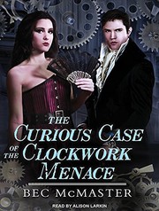 Cover of: The Curious Case Of The Clockwork Menace