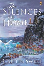 Silences Of Home by Caitlin Sweet