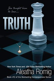 Truth;Consequences by Aleatha Romig