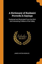 Cover of: A Dictionary of Kashmiri Proverbs & Sayings by James Hinton Knowles