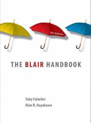 The Blair handbook by Toby Fulwiler, Alan R. Hayakawa