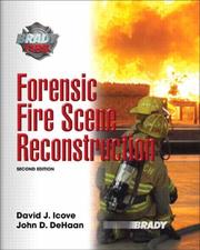 Cover of: Forensic Fire Scene Reconstruction (2nd Edition) by David J. Icove, John D. De Haan