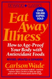 Cover of: Eat away illness: how to age-proof your body with antioxidant foods