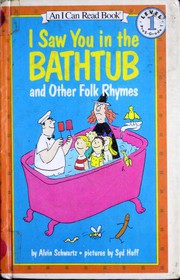 Cover of: I Saw You in the Bathtub: And Other Folk Rhymes (I Can Read Book 1)