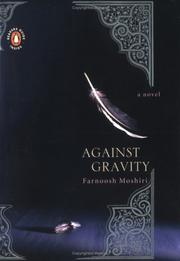 Cover of: Against gravity by Farnoosh Moshiri