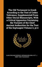 Cover of: The Old Testament in Greek According to the Text of Codex Vaticanus, Supplemented From Other Uncial Manuscripts, With a Critical Apparatus Containing ... for the Text of the Septuagint Volume 2, pt.4