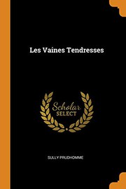 Cover of: Les Vaines Tendresses by Sully Prudhomme
