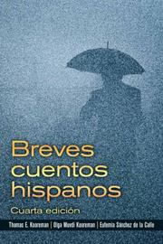 Breves cuentos hispanos by Thomas E. Kooreman, Olga M. Kooreman, Eufemia Sanchez de la Calle