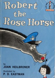 Cover of: Robert the Rose Horse by Joan Heilbroner