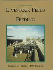 Livestock feeds and feeding by Richard O. Kellems
