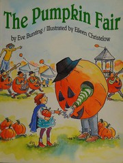 Cover of: The Pumpkin Fair by Eve Bunting, Christelow