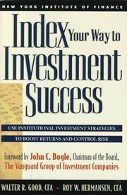 Index your way to investment success by Walter R. Good