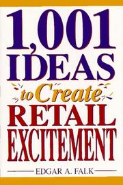 Cover of: 1,001 ideas to create retail excitement by Edgar A. Falk
