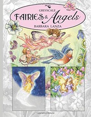 Cover of: Fairies & Angels: A Greyscale Fairy Lane Coloring Book