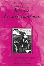 Cover of: Bronte Transformaitons: The Cultural Dissemination of Wuthering Heights and Jane Eyre