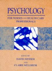 Psychology for nurses and health care professionals by David J. Messer, Claire Meldrum