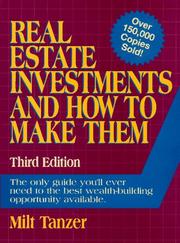 Real estate investments and how to make them by Milt Tanzer