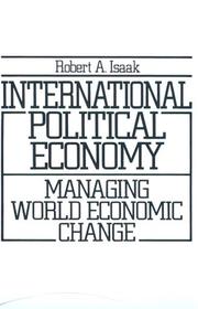 Cover of: International political economy by Robert A. Isaak